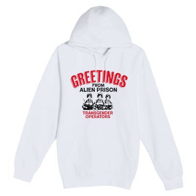 Greetings Operators From Alien Prison Premium Pullover Hoodie