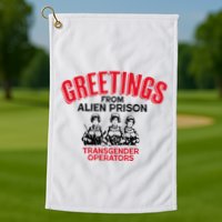 Greetings Operators From Alien Prison Golf Towel