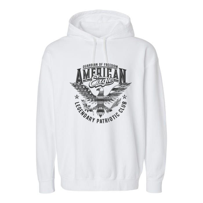 Guardian Of Freedom American Eagle Legendary Patriotic Club Garment-Dyed Fleece Hoodie