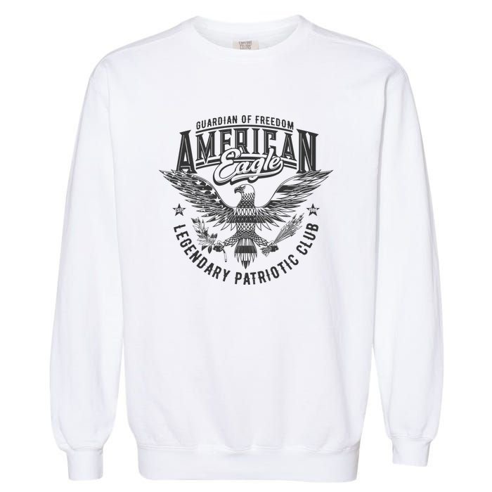 Guardian Of Freedom American Eagle Legendary Patriotic Club Garment-Dyed Sweatshirt