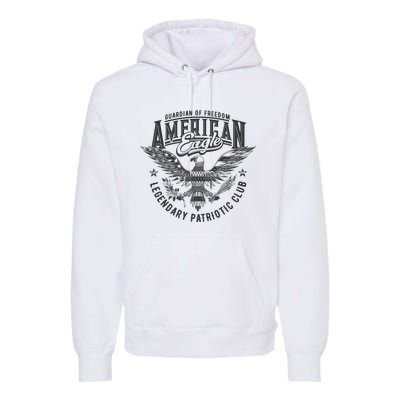 Guardian Of Freedom American Eagle Legendary Patriotic Club Premium Hoodie