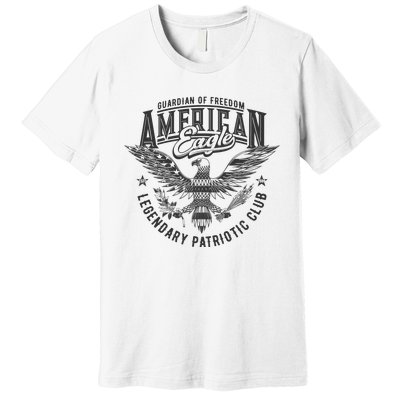 Guardian Of Freedom American Eagle Legendary Patriotic Club Premium T-Shirt