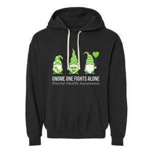 Gnome One Fights Alone Mental Health Awareness Green Ribbon Garment-Dyed Fleece Hoodie