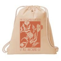 Goodness Of God Is All Around Us Drawstring Bag