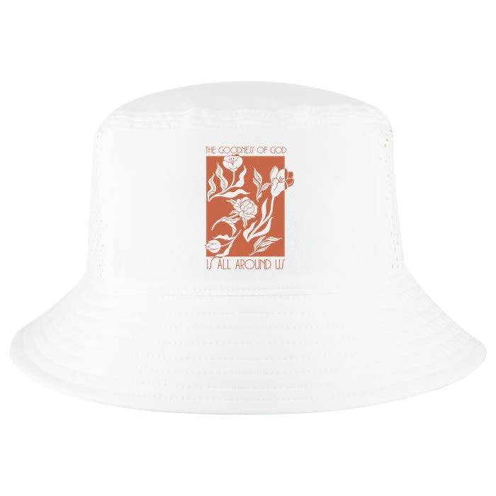 Goodness Of God Is All Around Us Cool Comfort Performance Bucket Hat