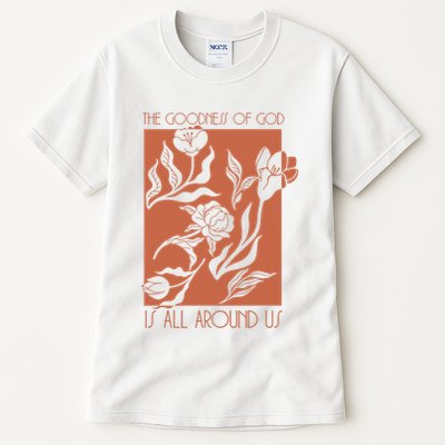Goodness Of God Is All Around Us Tall T-Shirt