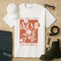 Goodness Of God Is All Around Us Tall T-Shirt