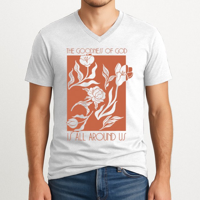 Goodness Of God Is All Around Us V-Neck T-Shirt