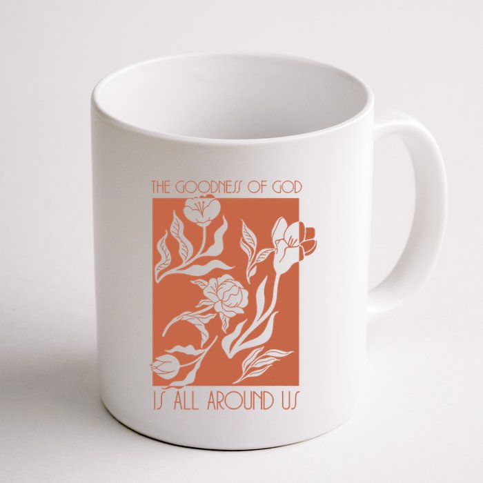 Goodness Of God Is All Around Us Mug