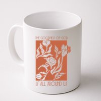 Goodness Of God Is All Around Us Mug