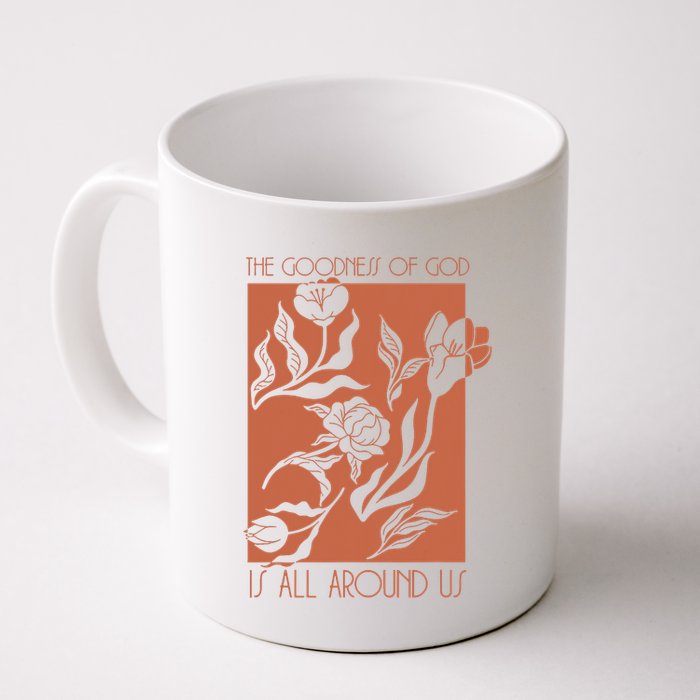 Goodness Of God Is All Around Us Mug