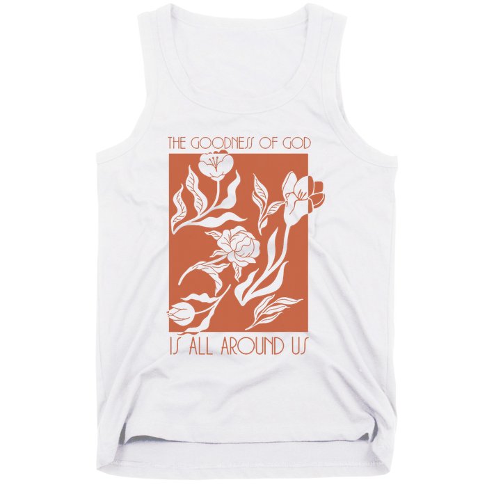 Goodness Of God Is All Around Us Tank Top