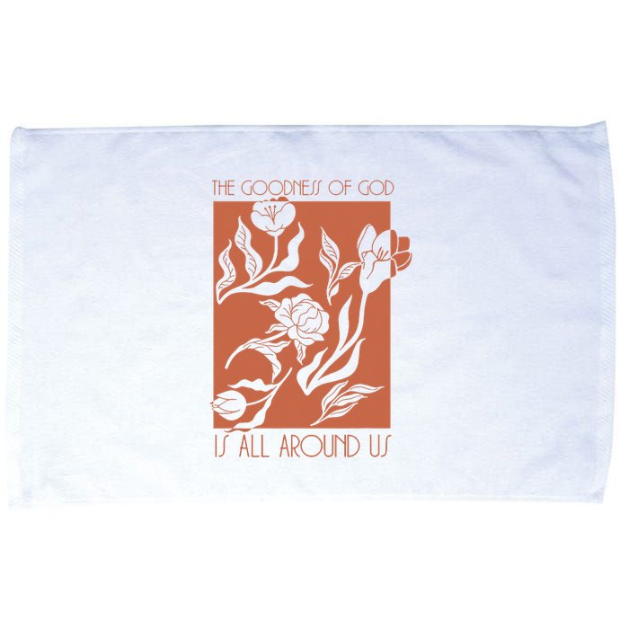 Goodness Of God Is All Around Us Microfiber Hand Towel