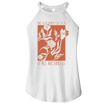 Goodness Of God Is All Around Us Women's Perfect Tri Rocker Tank