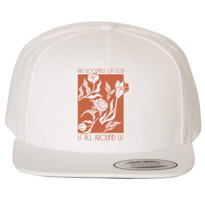 Goodness Of God Is All Around Us Wool Snapback Cap