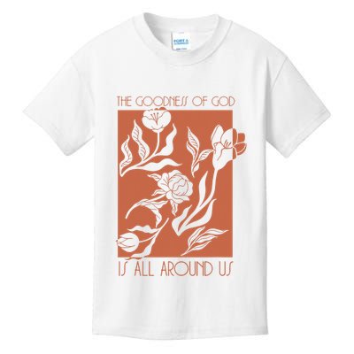 Goodness Of God Is All Around Us Kids T-Shirt
