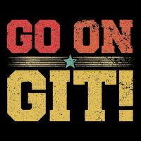 Go On Git! Funny Expression Vintage Novelty Graphic T-Shirt