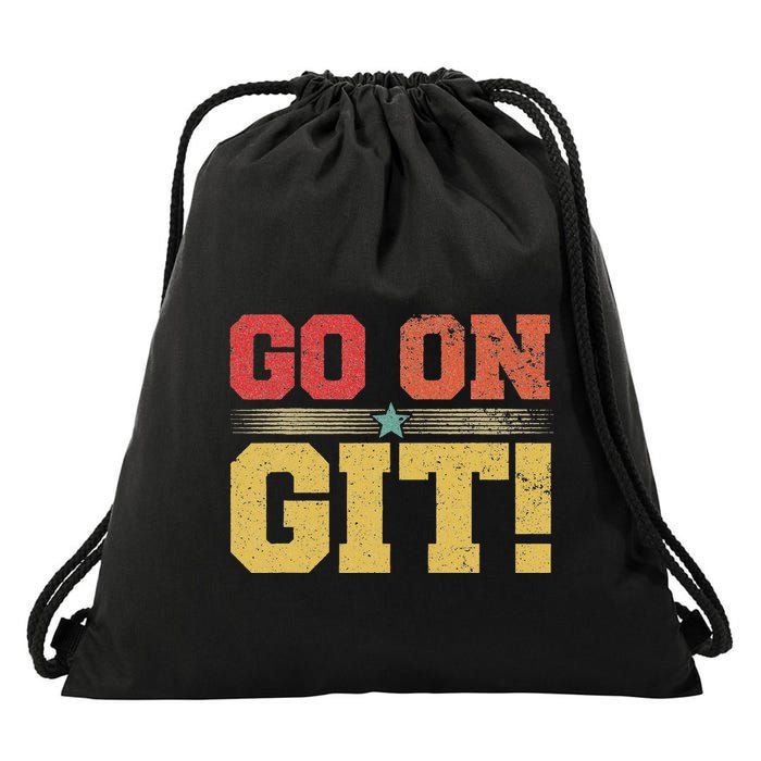Go On Git! Funny Expression Vintage Novelty Graphic Drawstring Bag