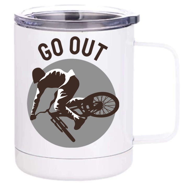 Go Out 12 oz Stainless Steel Tumbler Cup