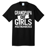 Grandpa Of Girls Outnumbered Funny Fathers Day Tall T-Shirt