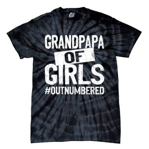 Grandpa Of Girls Outnumbered Funny Fathers Day Tie-Dye T-Shirt