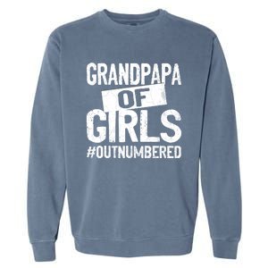 Grandpa Of Girls Outnumbered Funny Fathers Day Garment-Dyed Sweatshirt