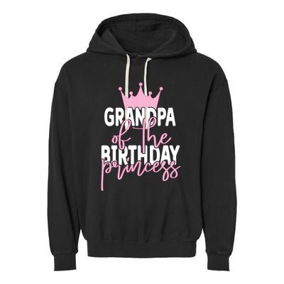 Grandpa Of He Birthday Princess Girls Bday Party Garment-Dyed Fleece Hoodie