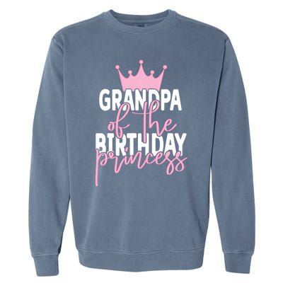 Grandpa Of He Birthday Princess Girls Bday Party Garment-Dyed Sweatshirt