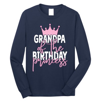 Grandpa Of He Birthday Princess Girls Bday Party Long Sleeve Shirt