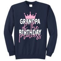 Grandpa Of He Birthday Princess Girls Bday Party Tall Sweatshirt