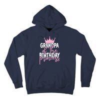 Grandpa Of He Birthday Princess Girls Bday Party Tall Hoodie