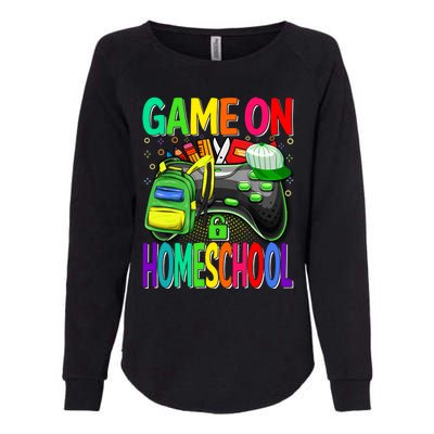 Game On Homeschool Back To School Homeschool Level Unlocked Meaningful Gift Womens California Wash Sweatshirt