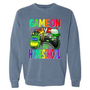 Game On Homeschool Back To School Homeschool Level Unlocked Meaningful Gift Garment-Dyed Sweatshirt