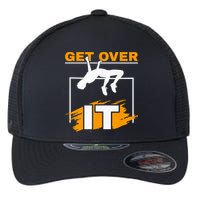 Get Over It High Jumpers Track And Field High Jump Flexfit Unipanel Trucker Cap