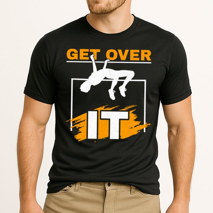 Get Over It High Jumpers Track And Field High Jump Performance Shirt