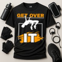 Get Over It High Jumpers Track And Field High Jump Performance Shirt
