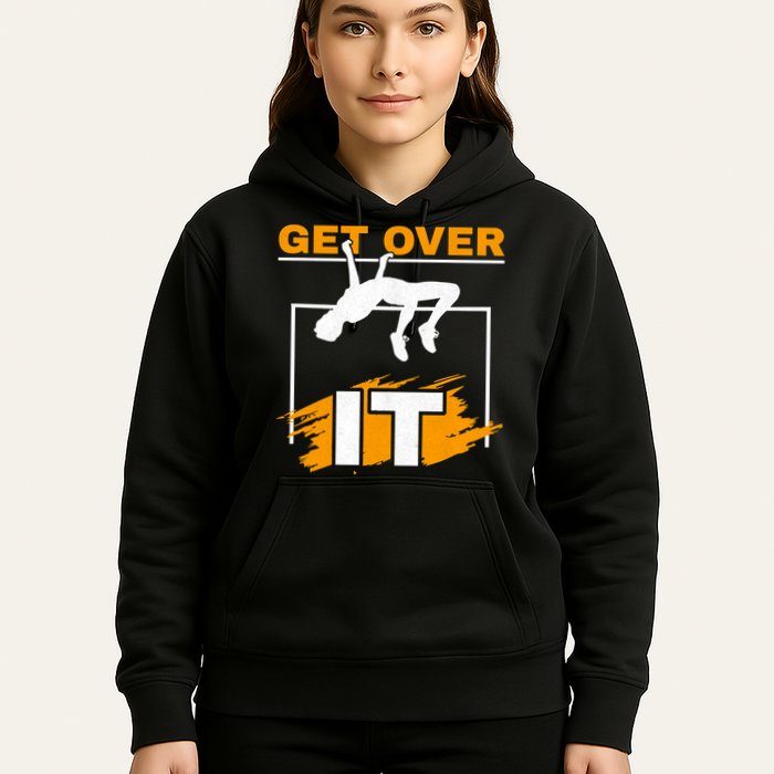Get Over It High Jumpers Track And Field High Jump Hoodie
