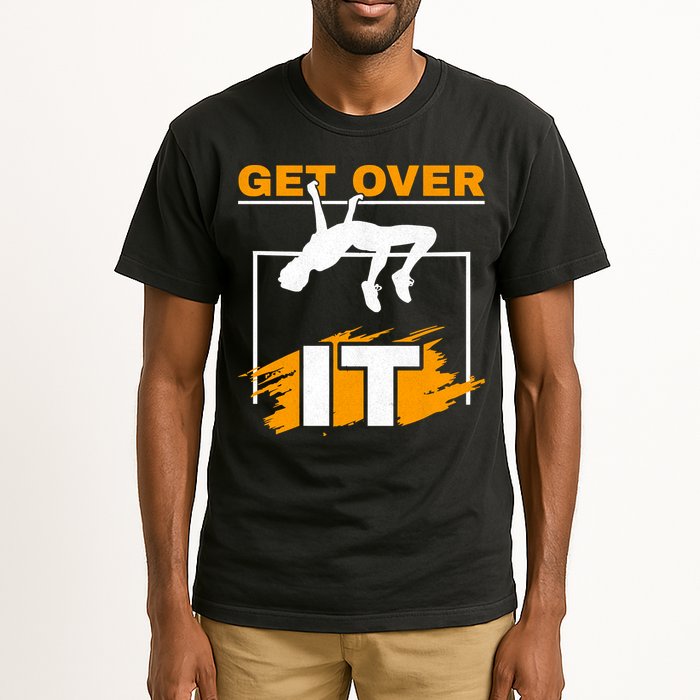 Get Over It High Jumpers Track And Field High Jump Tall T-Shirt