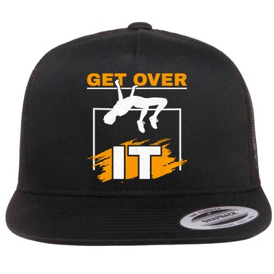 Get Over It High Jumpers Track And Field High Jump Flatbill Hat