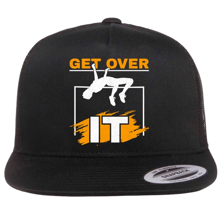 Get Over It High Jumpers Track And Field High Jump Flatbill Hat