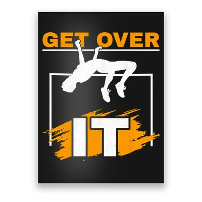 Get Over It High Jumpers Track And Field High Jump Poster