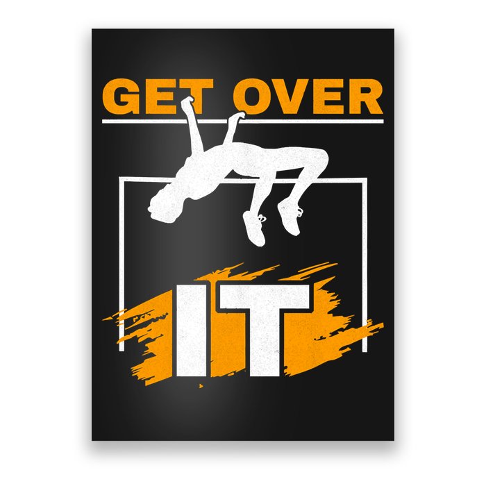 Get Over It High Jumpers Track And Field High Jump Poster