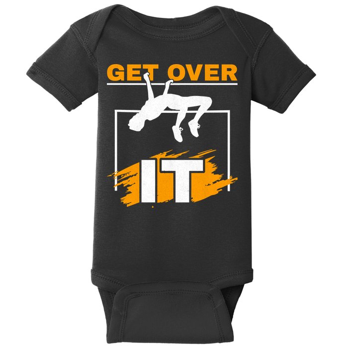 Get Over It High Jumpers Track And Field High Jump Baby Bodysuit