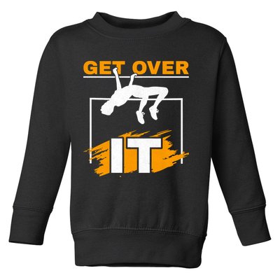 Get Over It High Jumpers Track And Field High Jump Toddler Sweatshirt