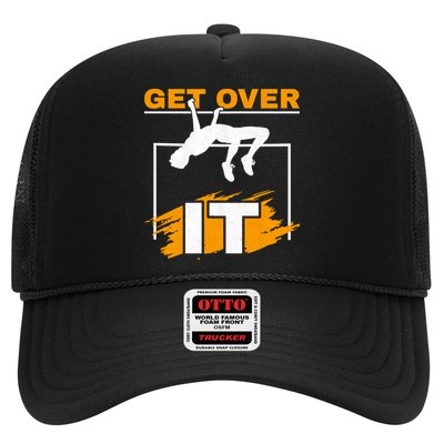 Get Over It High Jumpers Track And Field High Jump Trucker Hat
