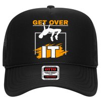 Get Over It High Jumpers Track And Field High Jump Trucker Hat