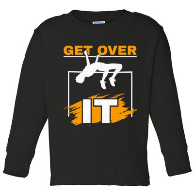 Get Over It High Jumpers Track And Field High Jump Toddler Long Sleeve Shirt