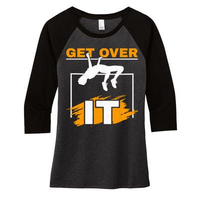 Get Over It High Jumpers Track And Field High Jump Women's Tri-Blend 3/4-Sleeve Raglan Shirt