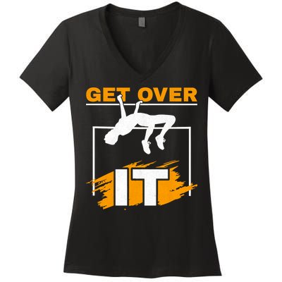 Get Over It High Jumpers Track And Field High Jump Women's V-Neck T-Shirt