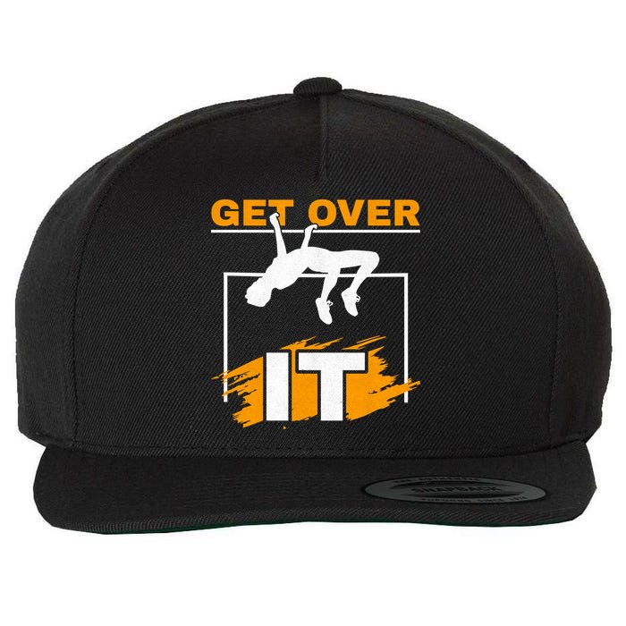 Get Over It High Jumpers Track And Field High Jump Wool Snapback Cap
